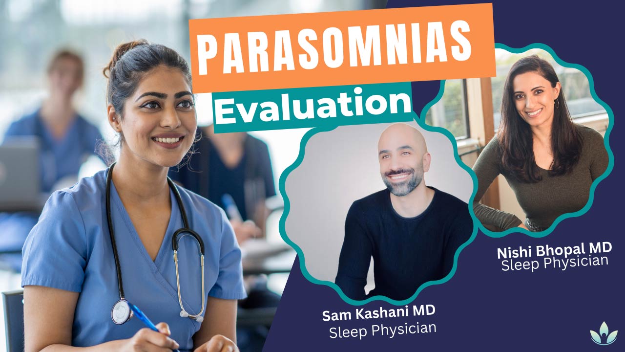 Parasomnias 101 with Dr. Sam Kashani