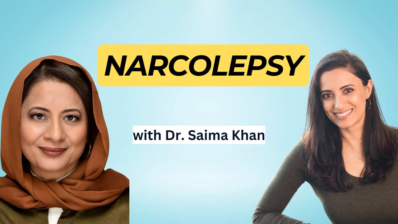 How Dr. Saima Khan Reversed Her Narcolepsy: A Doctor's Remarkable Journey