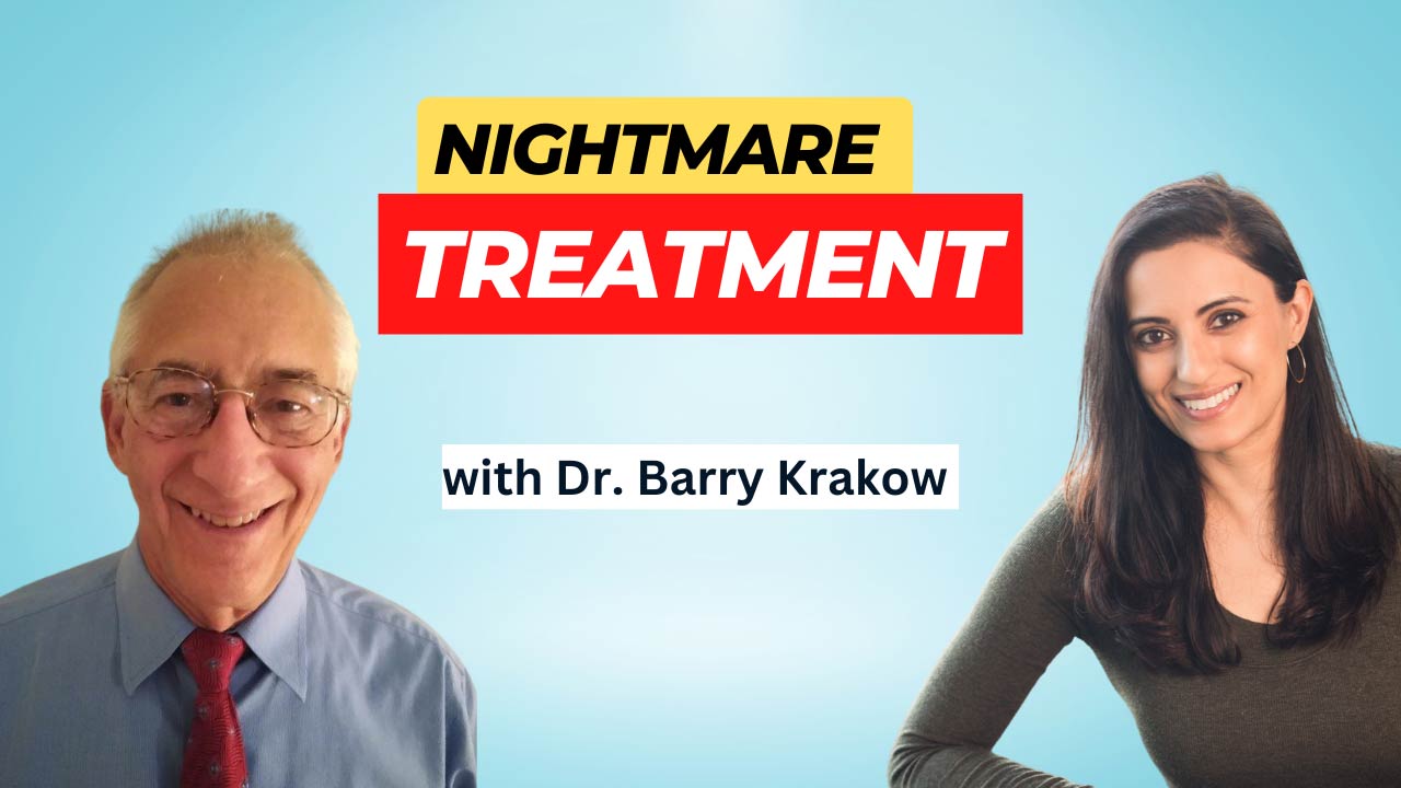 Nightmare Treatment with Dr. Barry Krakow